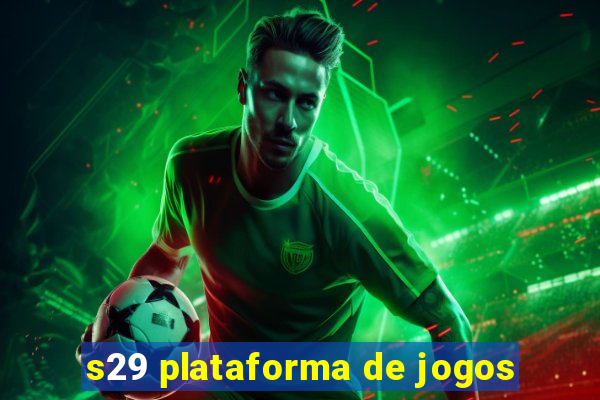 s29 plataforma de jogos